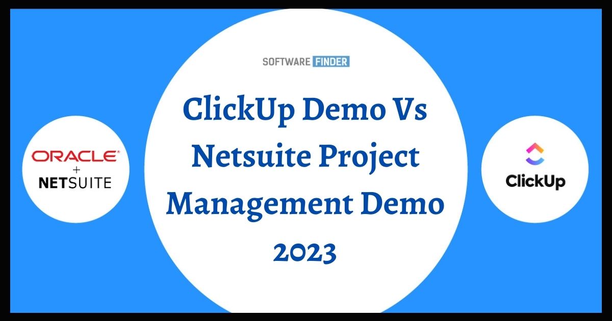 ClickUp Demo Vs Netsuite Project Management Demo 2023
