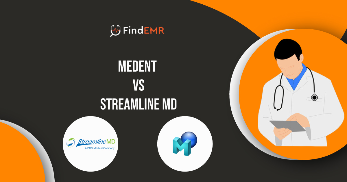 MEDENT EMR vs Streamline MD – Top EMR Software